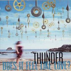 Thunder (UK) : Does It Feel Like Love ?